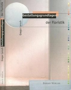 Gestaltungsgrundlagen der Floristik