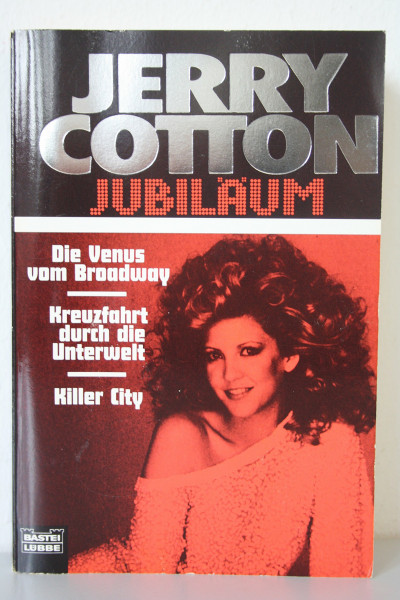 Die Venus vom Broadway/Kreuzfahrt durch die Unterwelt/Killer City (Cotton Jubiläumssonderbände. Bastei Lübbe Taschenbücher)