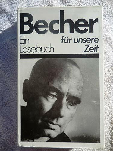 Becher: Ein Lesebuch für unsere Zeit
