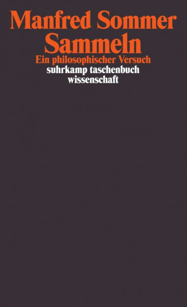 Sammeln: Ein philosophischer Versuch (suhrkamp taschenbuch wissenschaft)