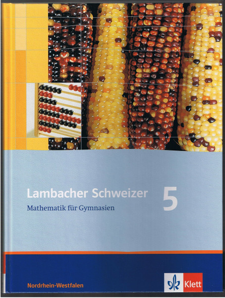 Lambacher Schweizer Mathematik 5. Ausgabe Nordrhein-Westfalen: Schülerbuch Klasse 5 (Lambacher Schweizer. Ausgabe für Nordrhein-Westfalen ab 2005)