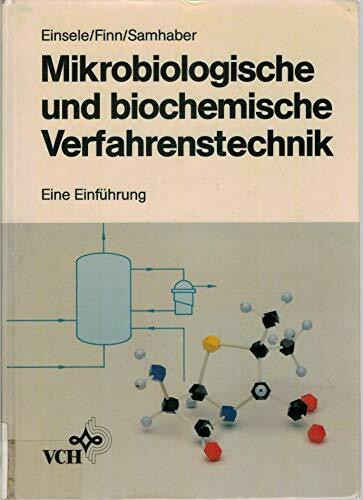 Mikrobiologische und biochemische Verfahrenstechnik - Eine Einführung