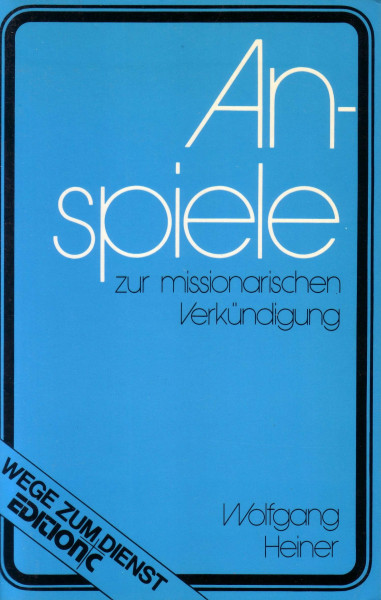 Anspiele zur missionarischen Verkündigung