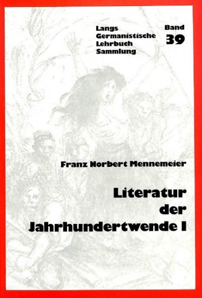 Literatur Der Jahrhundertwende I: Europaeisch-Deutsche Literaturtendenzen 1870-1910