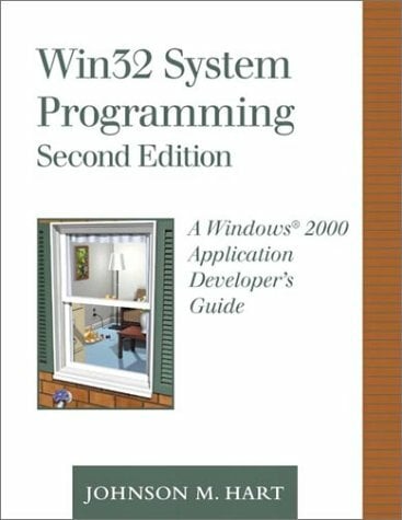 Win32 System Programming: A Windows 2000 Application Developer's Guide (Addison-Wesley Microsoft Technology) Win32 System Programming: A Windows 2000 Application Developer's Guide (Addison-Wesley Microsoft Technology)