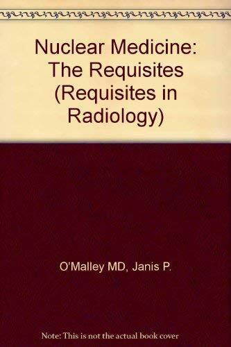 Nuclear Medicine: The Requisites
