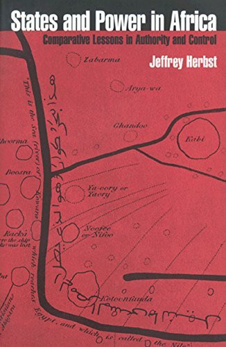 States and Power in Africa: Comparative Lessons in Authority and Control (PRINCETON STUDIES IN INTERNATIONAL HISTORY AND POLITICS)