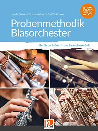 Probenmethodik Blasorchester: Geführtes Hören in der Ensemble-Arbeit