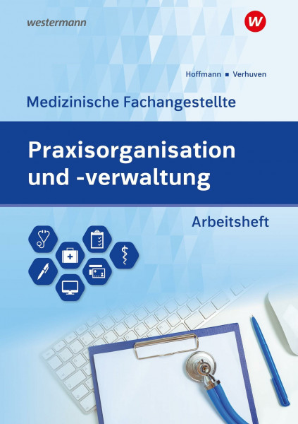 Praxisorganisation und -verwaltung für Medizinische Fachangestellte: Aufgabensammlung Arbeitsheft