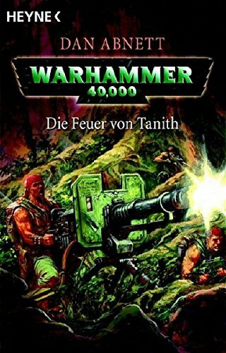 Warhammer 40 000. Die Feuer von Tanith