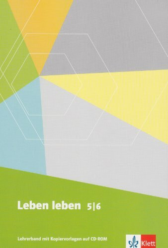 Leben leben - Neubearbeitung / Allgemeine Ausgabe: Lehrerband mit Kopiervorlagen auf CD-ROM 5./6. Schuljahr