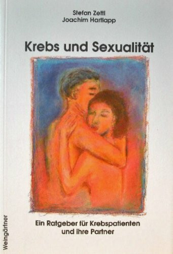 Krebs und Sexualität. Ein Ratgeber für Krebspatienten und ihre Partner