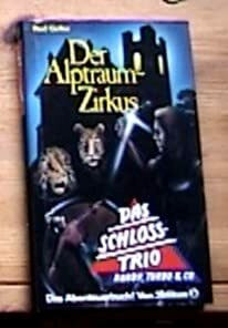 Das Schloss-Trio / Der Alptraumzirkus