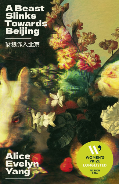 A Beast Slinks Towards Beijing (Dead Ink Books)