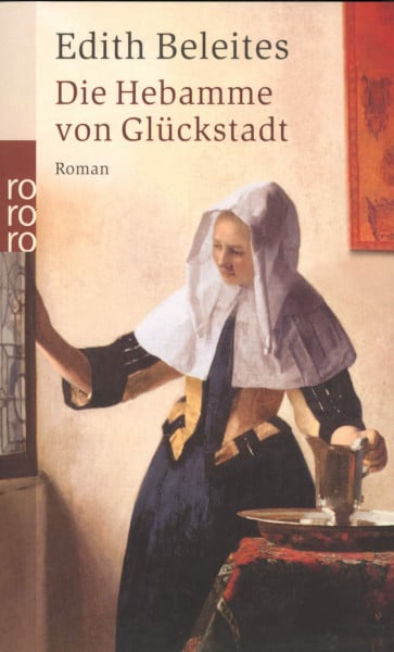 Die Hebamme von Glückstadt: Roman