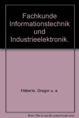 Fachkunde Informations- und Industrieelektronik (Europa-Lehrsystem Elektronik)