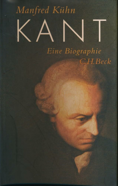 Kant. Eine Biografie: Eine Biographie