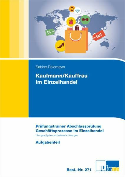 Kaufmann/Kauffrau im Einzelhandel, Prüfungstrainer Abschlussprüfung, Geschäftsprozesse im Einzelhandel