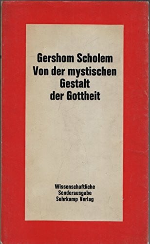 Von der mystischen Gestalt der Gottheit. Studien zu Grundbegriffen der Kabbala
