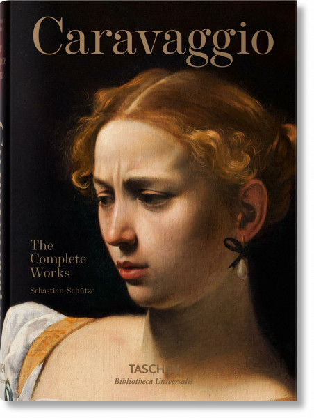 Caravaggio. Das vollständige Werk (Bibliotheca Universalis)