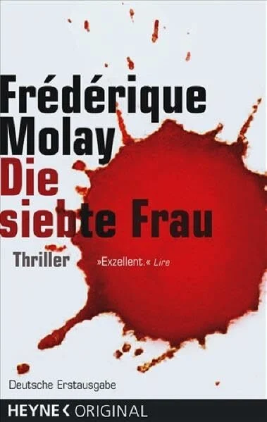 Die siebte Frau: Thriller: Thriller. Ausgezeichnet mit dem Prix du Quai des Orfèvres 2007. Deutsche Erstausgabe