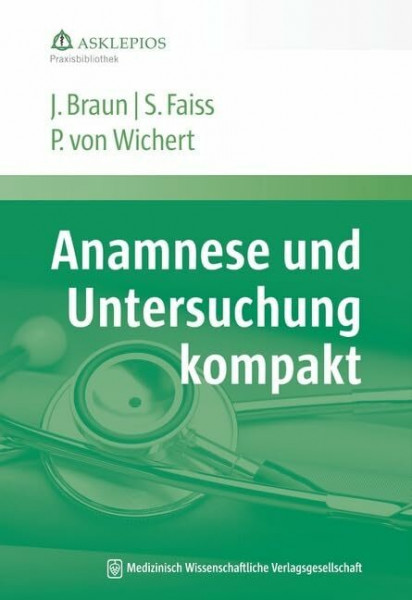Anamnese und Untersuchung kompakt (Die Asklepios Praxisbibliothek)