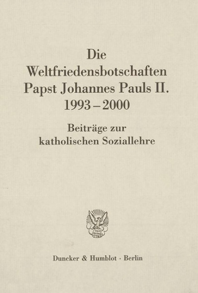 Die Weltfriedensbotschaften Papst Johannes Pauls II. 1993-2000