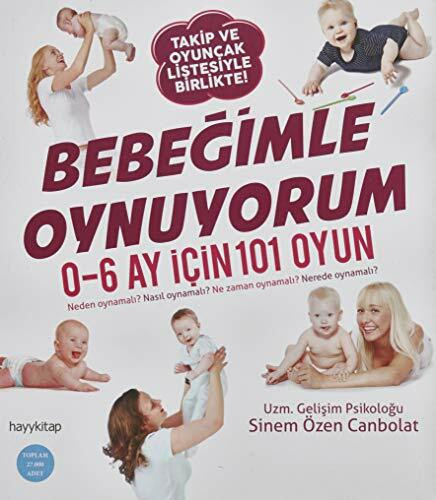 Bebegimle Oynuyorum: 0-6 Ay Icin 101 Oyun: 0-6 Ay İçin 101 Oyun