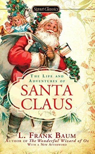 The Life and Adventures of Santa Claus The Life and Adventures of Santa Claus