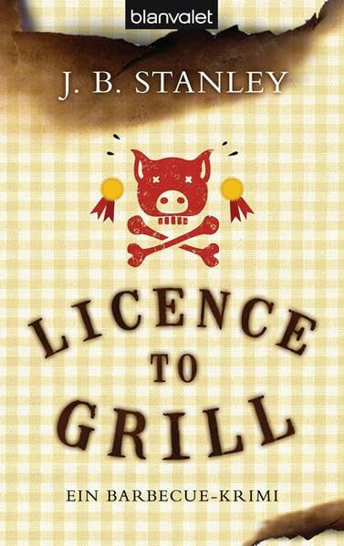 Licence to grill: Ein Barbecue-Krimi
