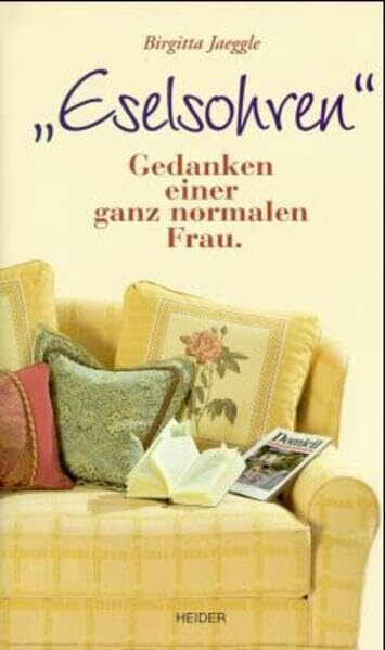 Eselsohren: Gedanken einer ganz normalen Frau