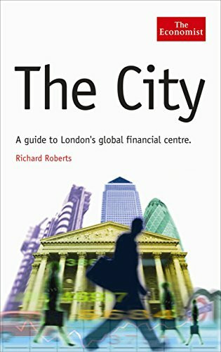 The City: A Guide to London's Global Financial Centre (The Economist Series)