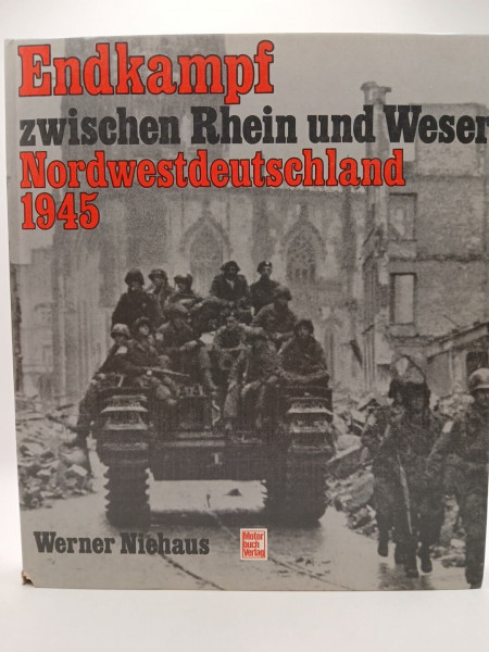 1945 - Entscheidung zwischen Rhein und Weser