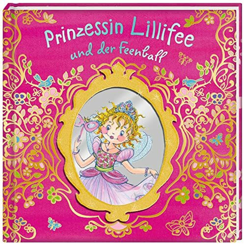 Prinzessin Lillifee und der Feenball (Prinzessin Lillifee (Bilderbücher))