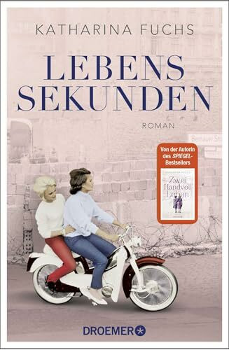 Lebenssekunden: Roman. Von der Bestseller-Autorin von "Zwei Handvoll Leben" | "Ein bewegendes Stück Zeitgeschichte" - Bayerische Rundschau