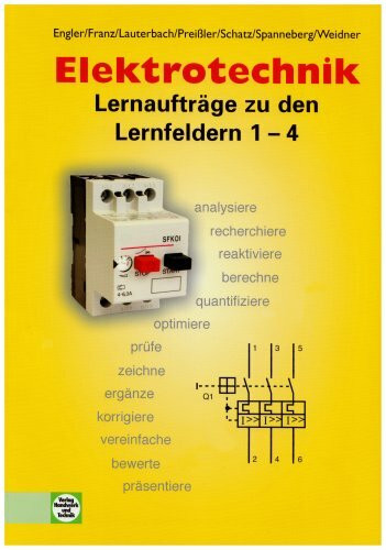 Elektrotechnik Lernaufträge: Lernaufträge / Band 1: Lernaufträge zu den Lernfeldern 1 - 4: Schülerausgabe