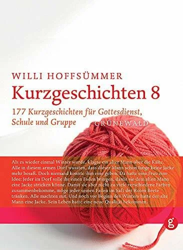 Kurzgeschichten 8: 177 Kurzgeschichten für Gottesdienst, Schule und Gruppe