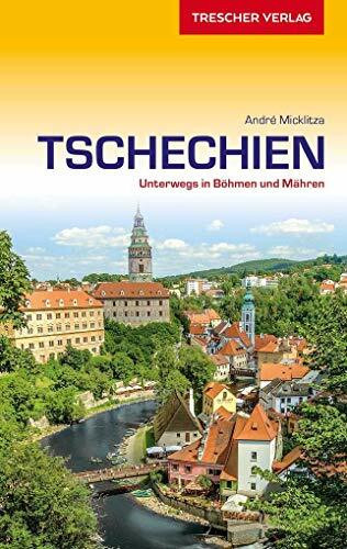 Reiseführer Tschechien: Böhmen, Mähren, Prag, Riesengebirge, Bäderdreieck (Trescher-Reiseführer)