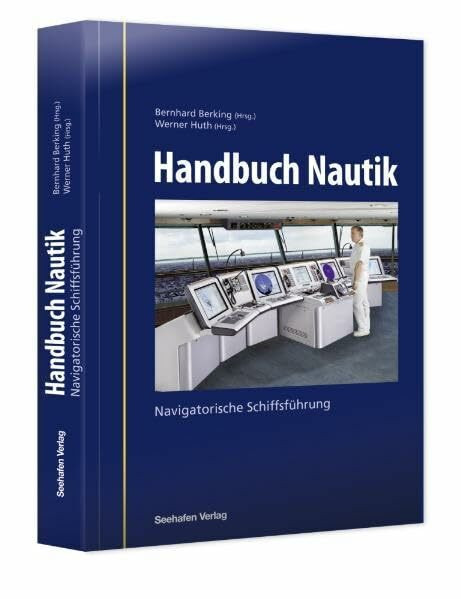 Handbuch Nautik 1: Navigatorische Schiffsführung