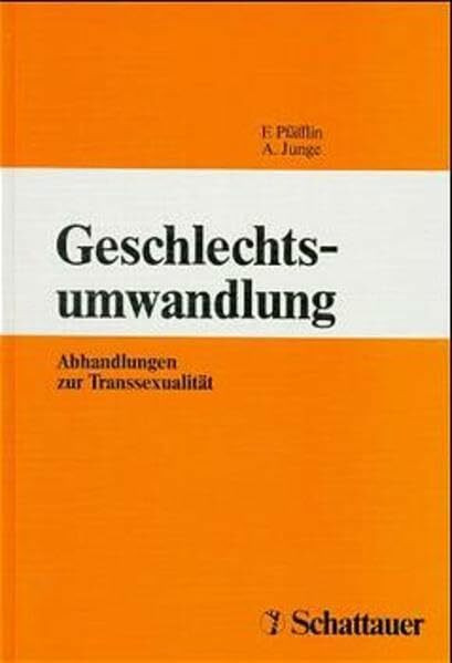 Geschlechtsumwandlung: Abhandlungen zur Transsexualität