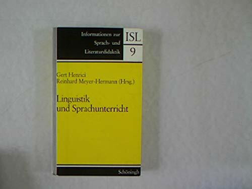 Linguistik und Sprachunterricht: Beiträge zur curricularen Stellung der Linguistik im Sprachunterricht. Mit einer annotierten Bibliographie (Informationen zur Sprach- und Literaturdidaktik)