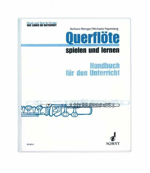 Querflöte spielen und lernen: Lehrerband. (Musik und Tanz für Kinder - Wir lernen ein Instrument)