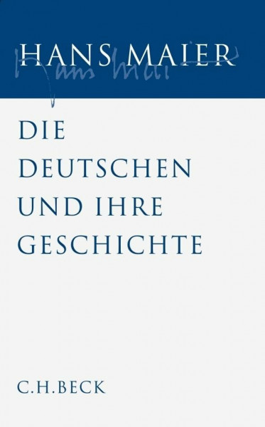 Gesammelte Schriften Bd. V: Die Deutschen und ihre Geschichte: Mit e. Nachw. v. Hans-Peter Schwarz