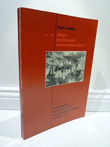 ... aber politisch unerwünscht: Arbeitskräfte aus Osteuropa im Land Braunschweig 1880-1939