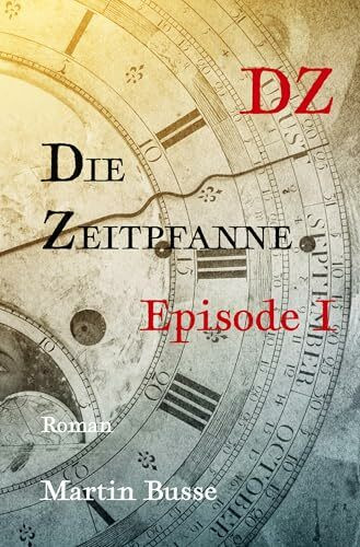 Die Zeitpfanne: Episode I