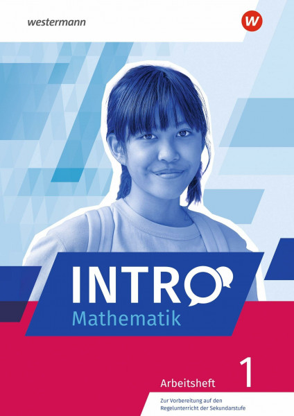 INTRO Mathematik SI – Ausgabe 2026: Zur Vorbereitung auf den Regelunterricht der Sekundarstufe Arbeitsheft 1: Zur Vorbereitung auf den Regelunterricht der Sekundarstufe. Ausgabe 2026