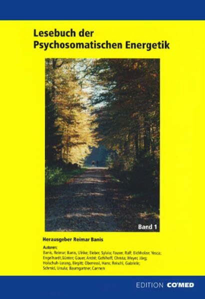 Lesebuch der Psychosomatischen Energetik: Band 1
