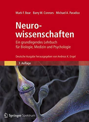 Neurowissenschaften - Ein grundlegendes Lehrbuch für Biologie, Medizin und Psychologie