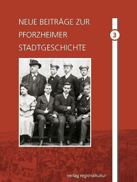 Neue Beiträge zur Pforzheimer Stadtgeschichte. Band 3