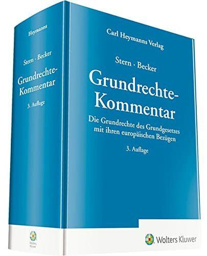 Grundrechte - Kommentar: Die Grundrechte des Grundgesetzes mit ihren europäischen Bezügen